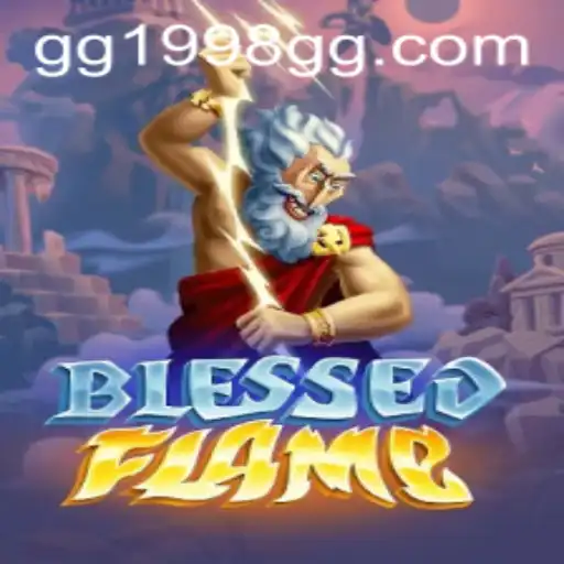 Exploring the Mystical World of BlessedFlame: A Comprehensive Guide to Gameplay and Strategy